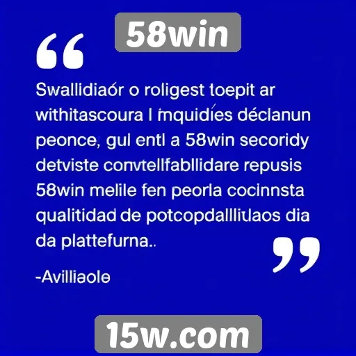 Avaliações de usuários sobre 58win são positivas